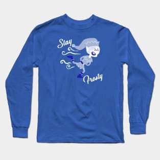 Stay Frosty (no background, with text) Long Sleeve T-Shirt